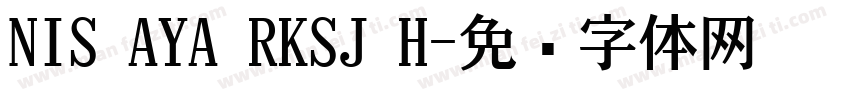 NIS AYA RKSJ H字体转换